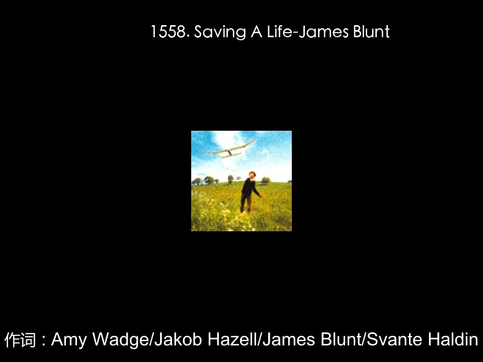 [图]1558. Saving A Life-James Blunt