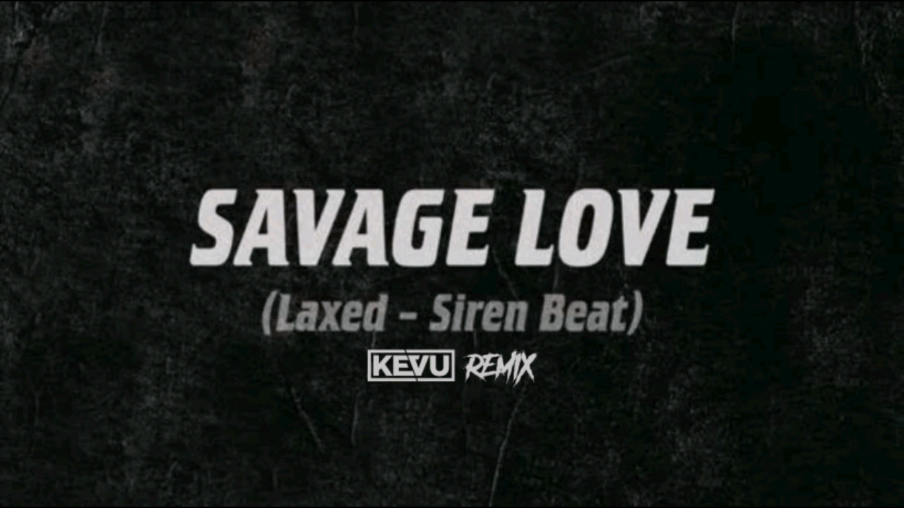 savage love (kevu remix)