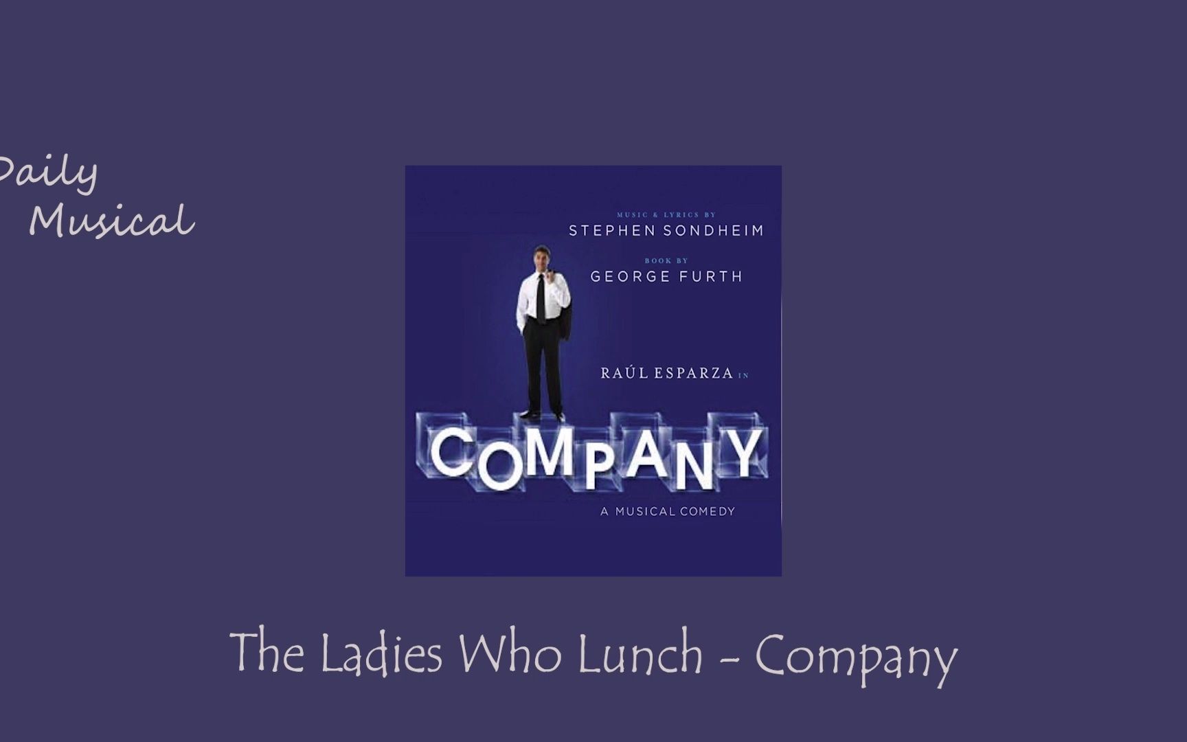 [图]音乐剧日推歌单 l Sunday l The Ladies Who Lunch - Company