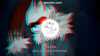 Video herunterladen: 【一年以前的作品】Dezeer - Bad Girl (epic233 remix)