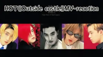 Download Video: HOT《Outside castle》MV-reaction