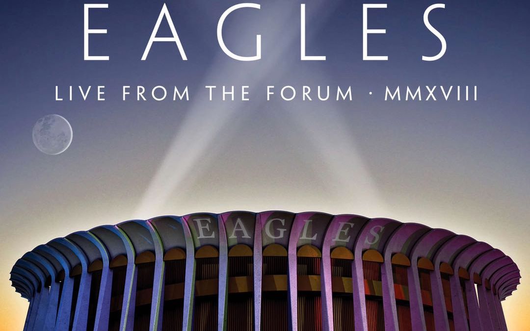 [图]【老鹰乐队】The Eagles Live From The Forum MMXVIII With Deacon Frey&Vince Gill 2018