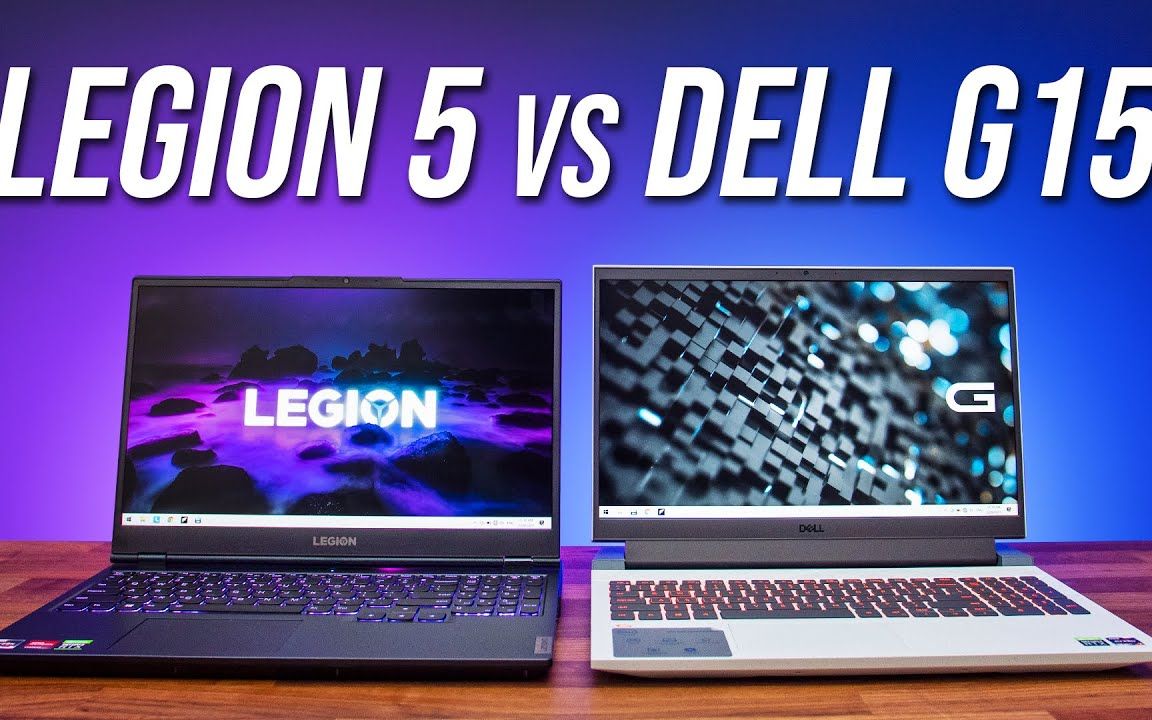 【笔记本测评】联想Lenovo Legion 5 vs 戴尔Dell G15 对比测评哔哩哔哩bilibili