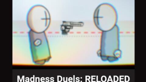 （和谐）Madness Duels: RELOADED_哔哩哔哩_bilibili