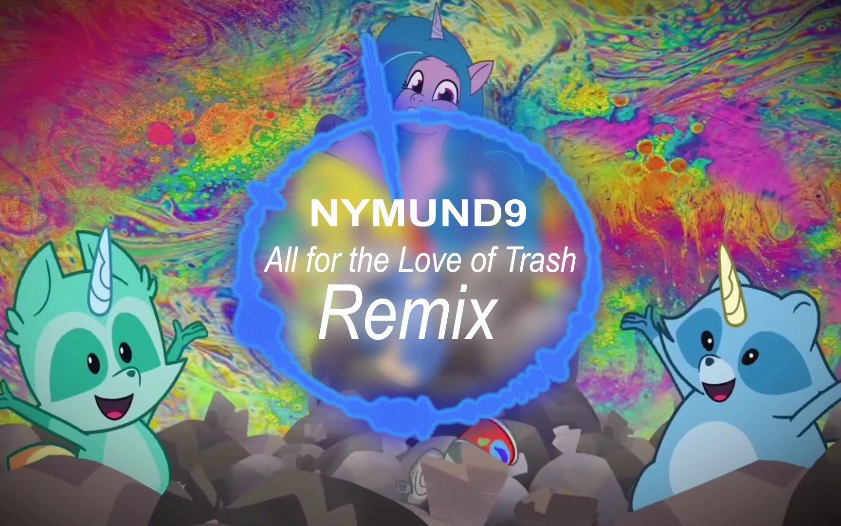 [图]【NYMUND9】All for the Love of Trash Remix