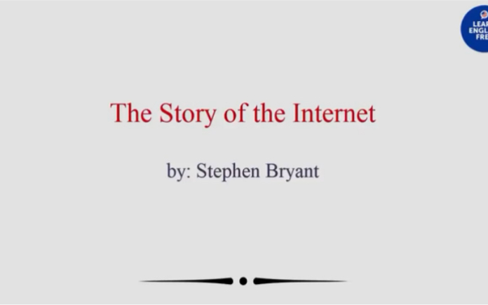 【英语跟读训练】英语阅读|《互联网的故事》The Story Of The Internet哔哩哔哩bilibili