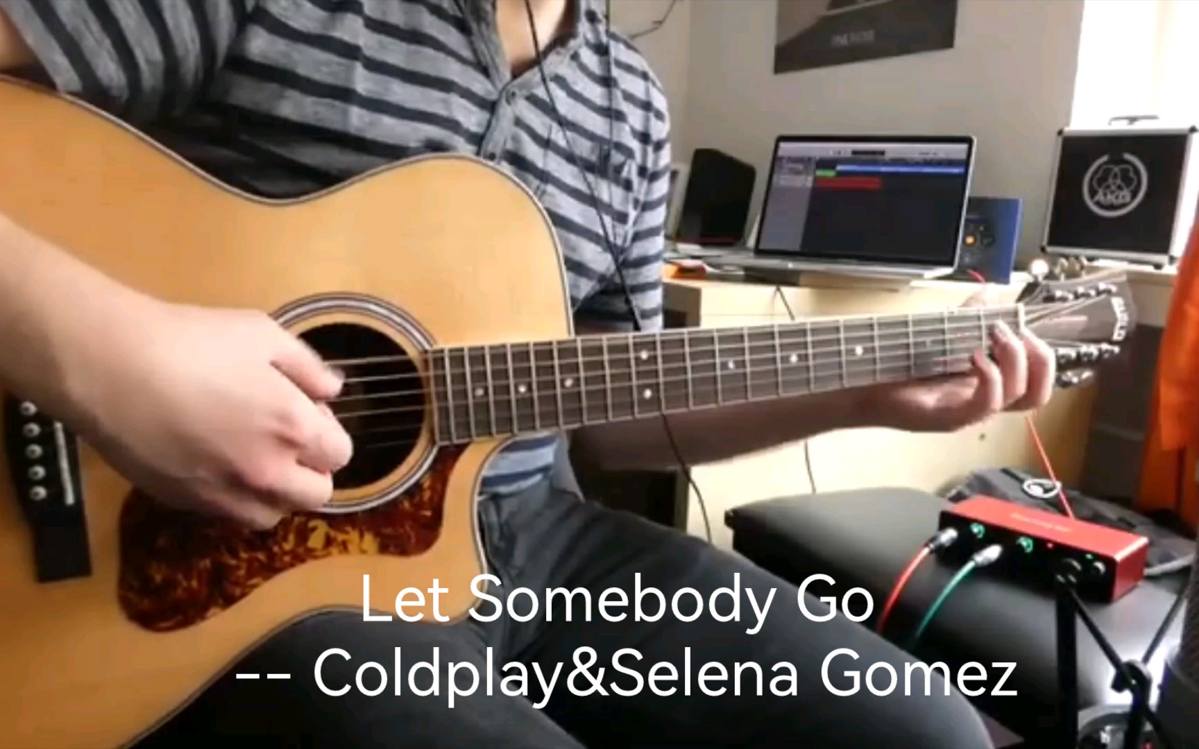 [图][ Let Somebody Go ] -- Coldplay / Selena Gomez 吉他弹唱