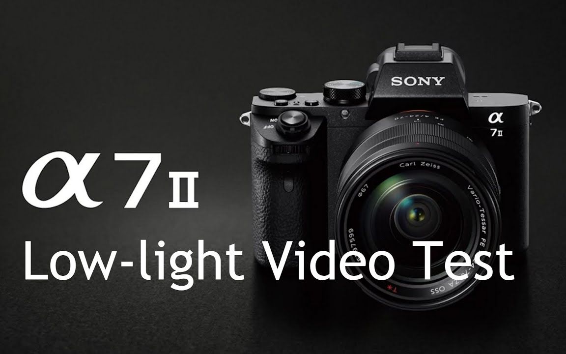 【tony & chelsea northrup】索尼 a7ii vs a7s vs 尼康 d810 视频