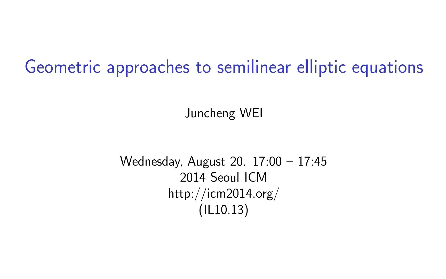 [图]ICM2014 魏军城-半线性椭圆方程的几何方法