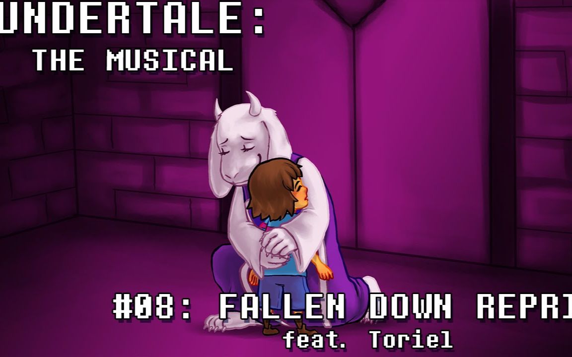 [图]【中文字幕】Undertale音乐剧 - 遗迹的尽头 - Fallen Down Reprise