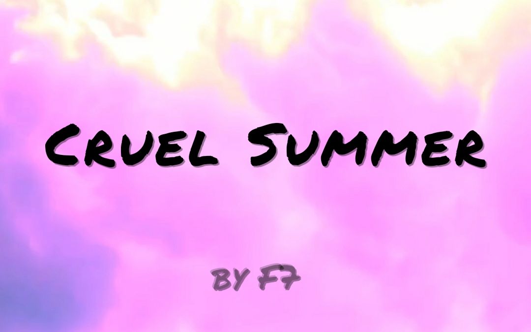 [图]【Taylor Swift】Cruel Summer残夏 自制高品质伴奏