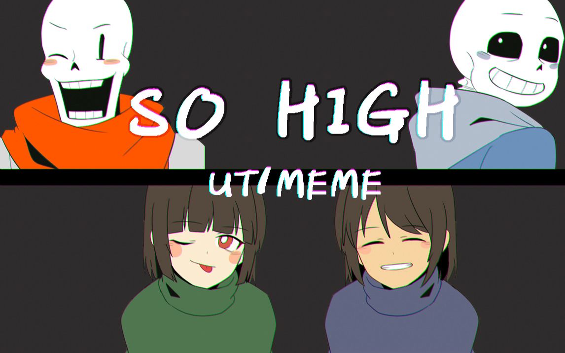 【ut/meme】so high