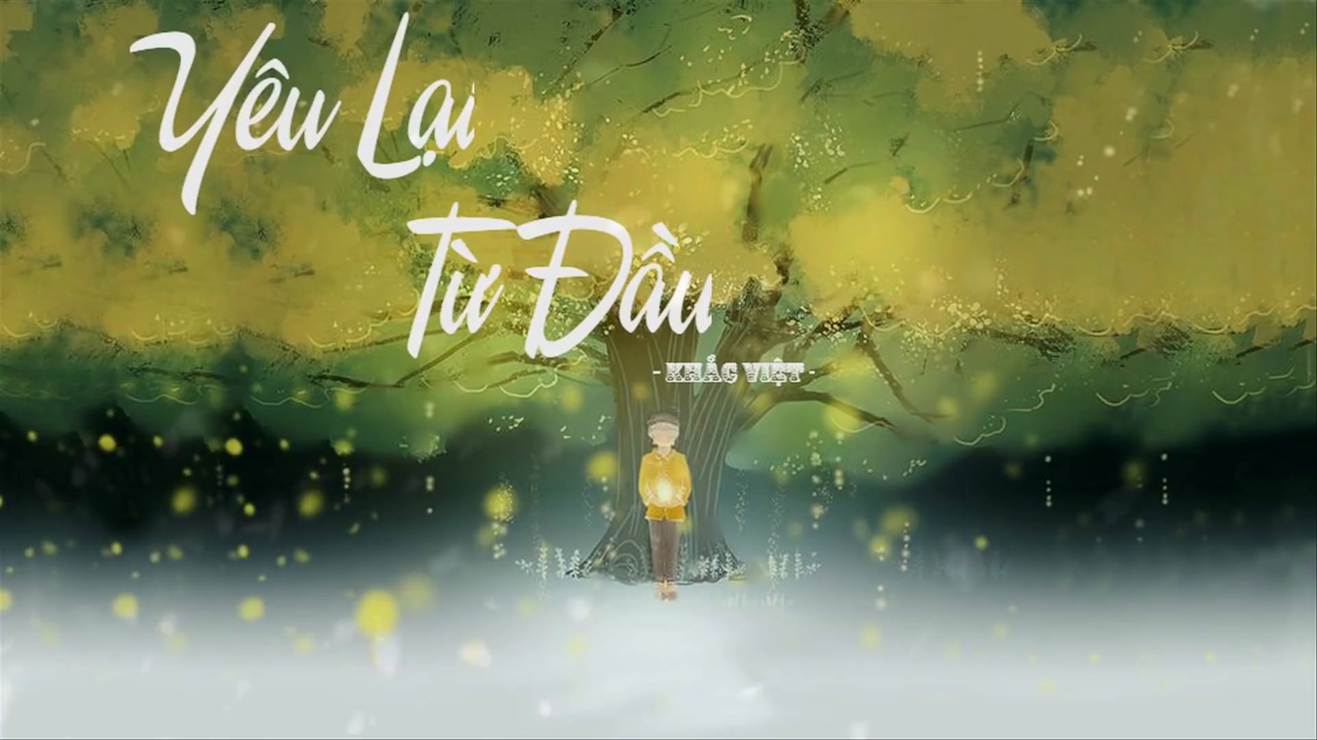 [图]【越南歌曲】中文字幕《再爱一次》Yêu Lại Từ Đầu | 克越 Khắc Việt