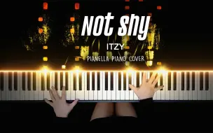 Download Video: 【ITZY 最新回归曲 Not Shy 改编演奏】特效钢琴 Pianella Piano