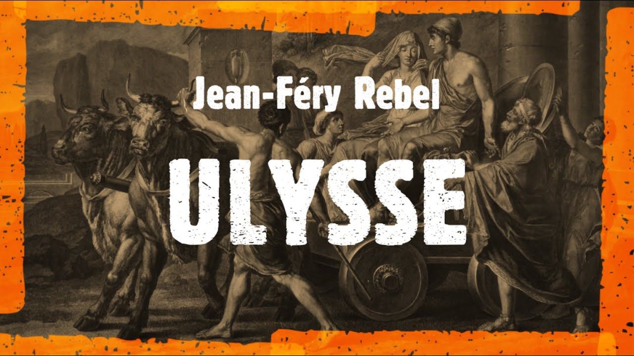 【转载】歌剧《尤利西斯(Ulysse)》 让ⷨ𔹩‡Œⷩ‡Œ贝尔(J.F. Rebel)(Reyne指挥,2007年)哔哩哔哩bilibili