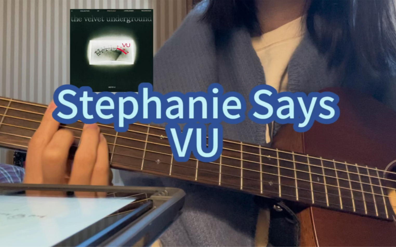 【翻唱】地下丝绒Stephanie Says—The Velvet Underground哔哩哔哩bilibili