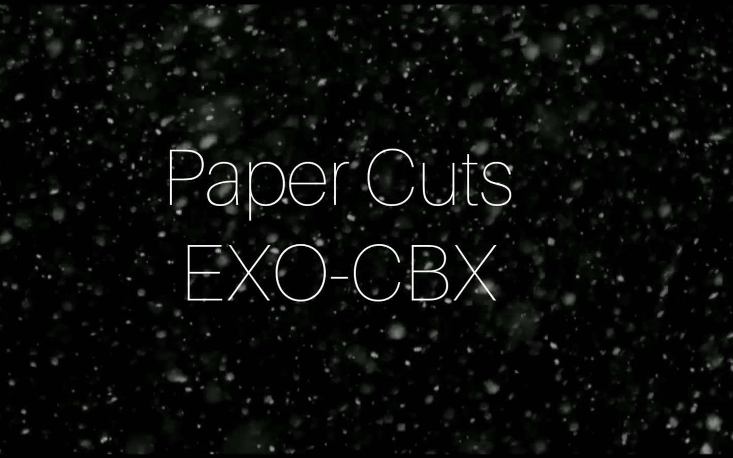 【exo-cbx】新曲paper cuts mv来啦~_哔哩哔哩_bilibili