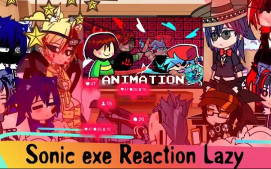 Sonic exe Gang Lazy Reaction || fnf React to Chara vs bf Knife Battle ||哔哩哔哩bilibili