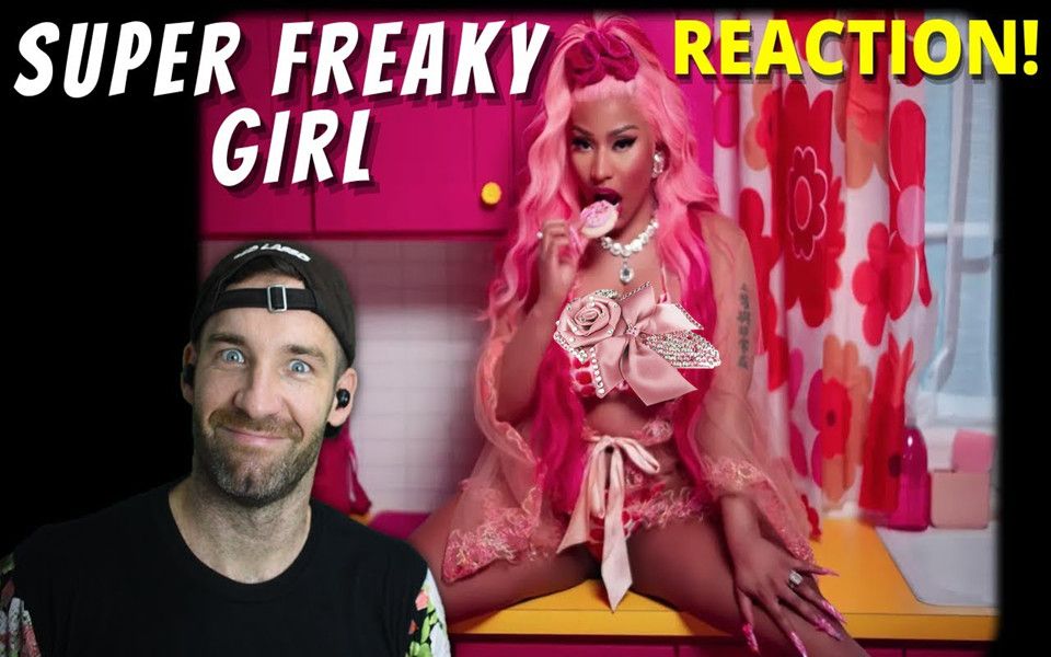 [图]Nicki Minaj - Super Freaky Girl (Official Music Video) [REACTION!!!！]