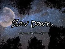 Download Video: 英文推歌｜《Slow Down》节奏感强到飞起｜“这些天 我们一直都在努力 伸出手去触碰雄狮”