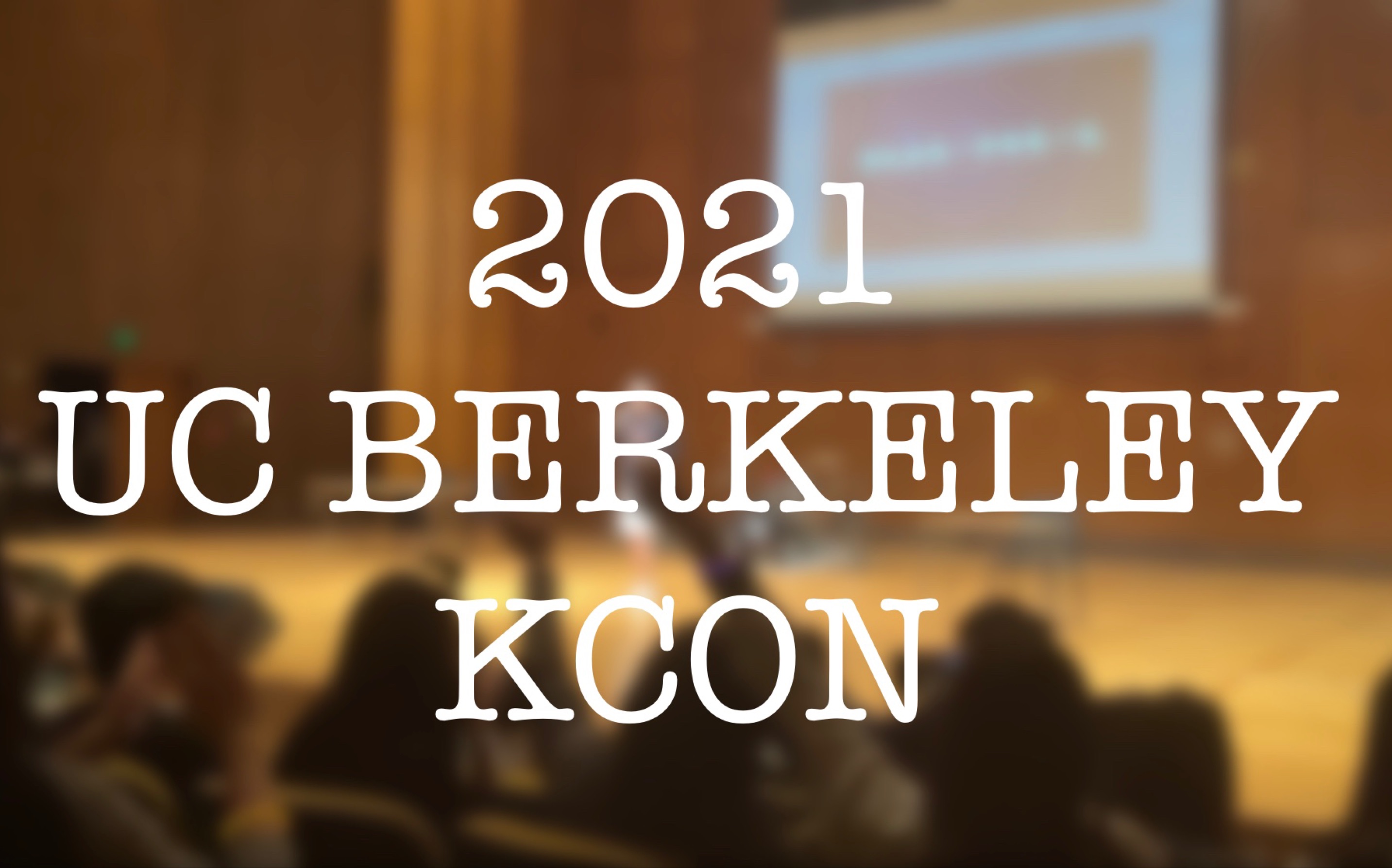 [图]2021 KCON 决赛｜《很久很久》｜加州大学伯克利分校｜UC Berkeley