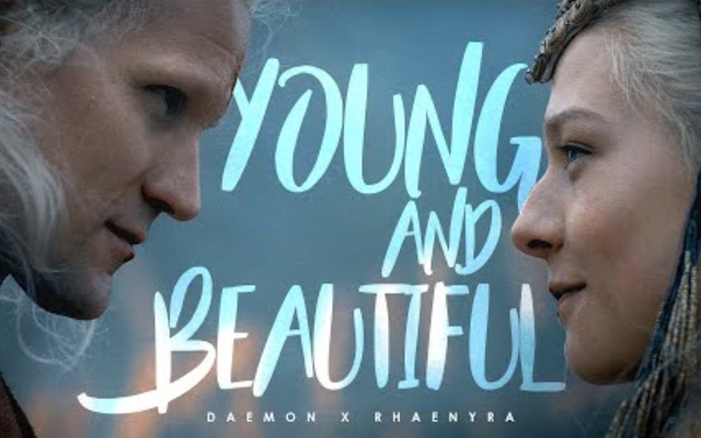 [图]【龙之家族|戴蒙x雷妮拉】Young and Beautiful