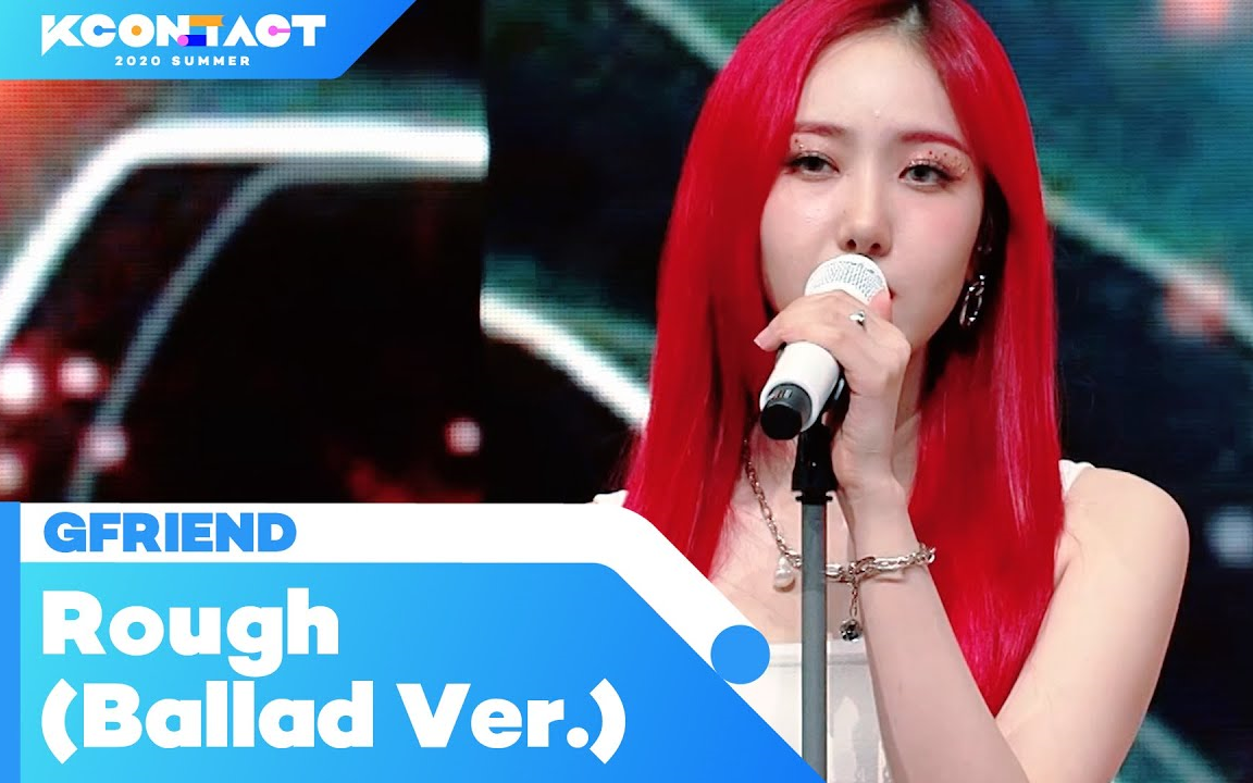 gfriend - rough (时间倒流) _ kcon-tact 2020 summer_哔哩哔哩_bili