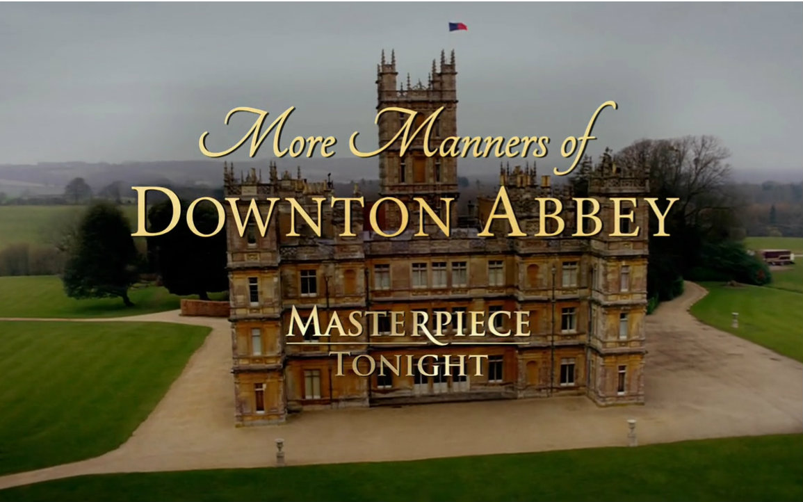 [图]纪录片.PBS.唐顿庄园：英伦风度.More.Manners.of.Downton.Abbey.2016.预告片[生肉]