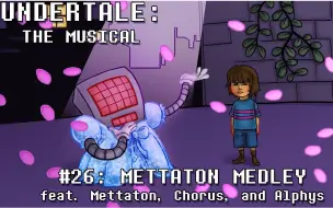 Download Video: 【中文字幕】Undertale音乐剧 - MTT混声 - Mettaton Medley