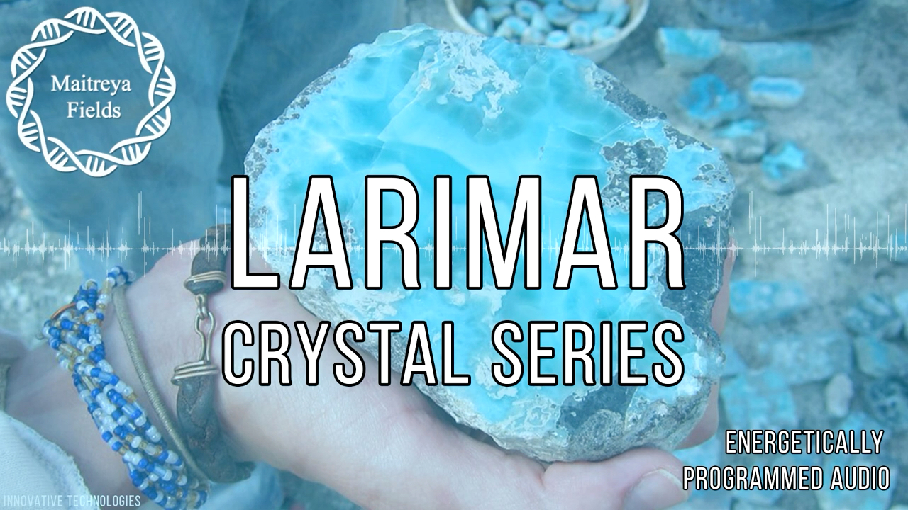 [图]【Maitreya Fields】Larimar Gemstone Frequency