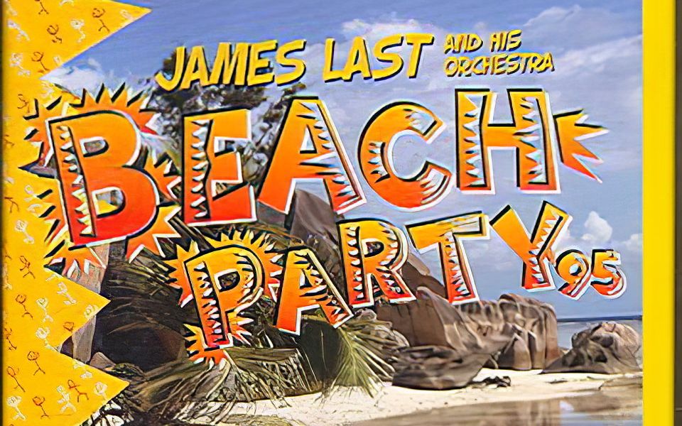 [图]James Last and His Orchestra 詹姆斯 拉斯特乐队 - Beach Party '95