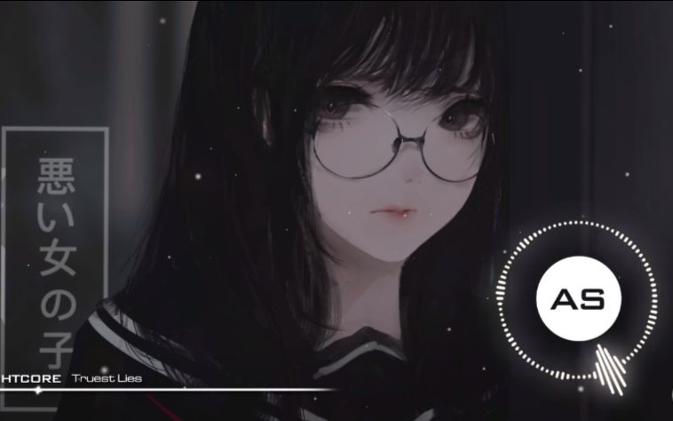 [图]❋「AS ~ Nightcore」~ Truest Lies ~ ❋