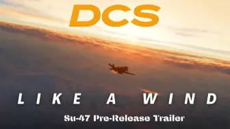 Download Video: 【DCS World】社区模组 Su-47 预告片