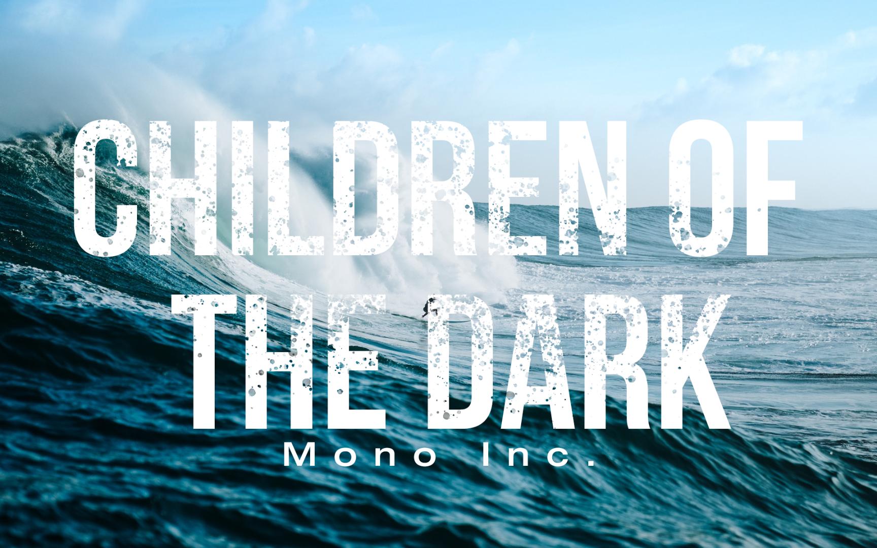 【音乐】啊啊啊啊啊啊啊啊的歌《Children of the Dark》  Mono Inc.哔哩哔哩bilibili