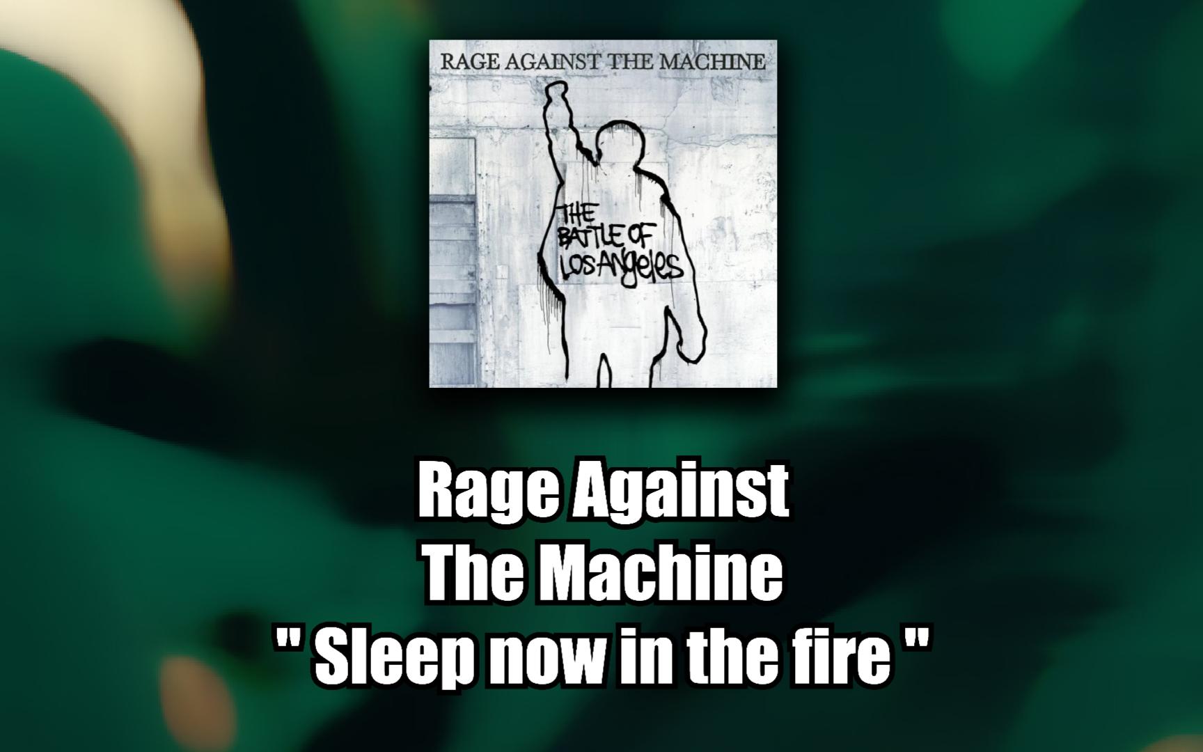 rage against the machine - sleep now in the fire