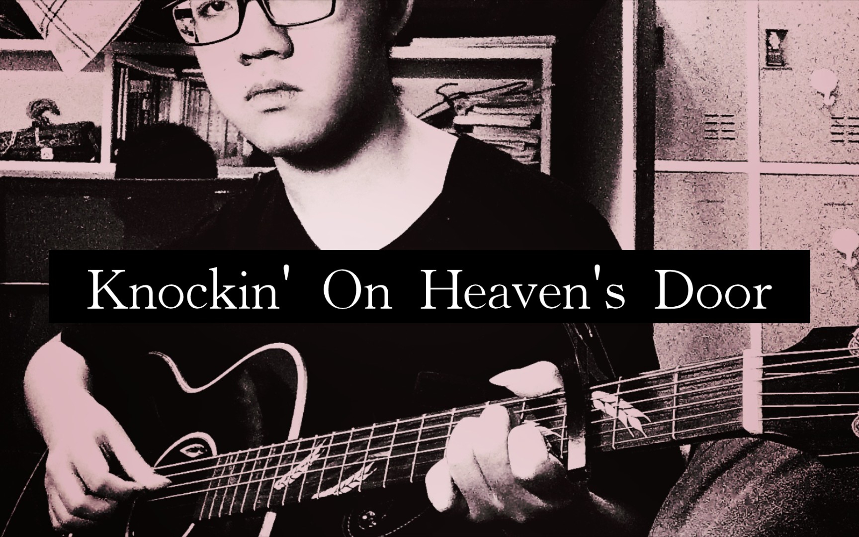 [图]《敲响天堂之门》Knockin' On Heaven's Door，cover Bob Dylan