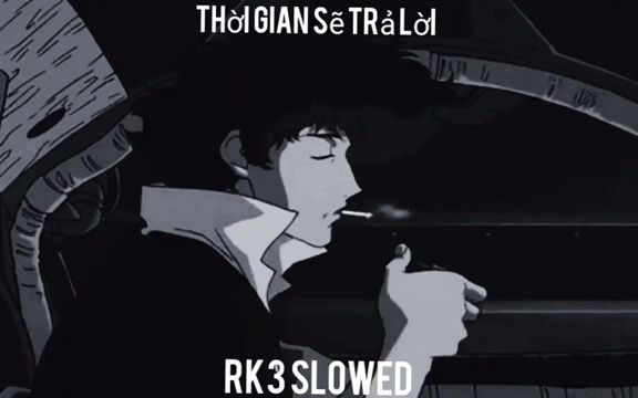 [图]Thời Gian Sẽ Trả Lời Remix Nhưng Tôi Slowed