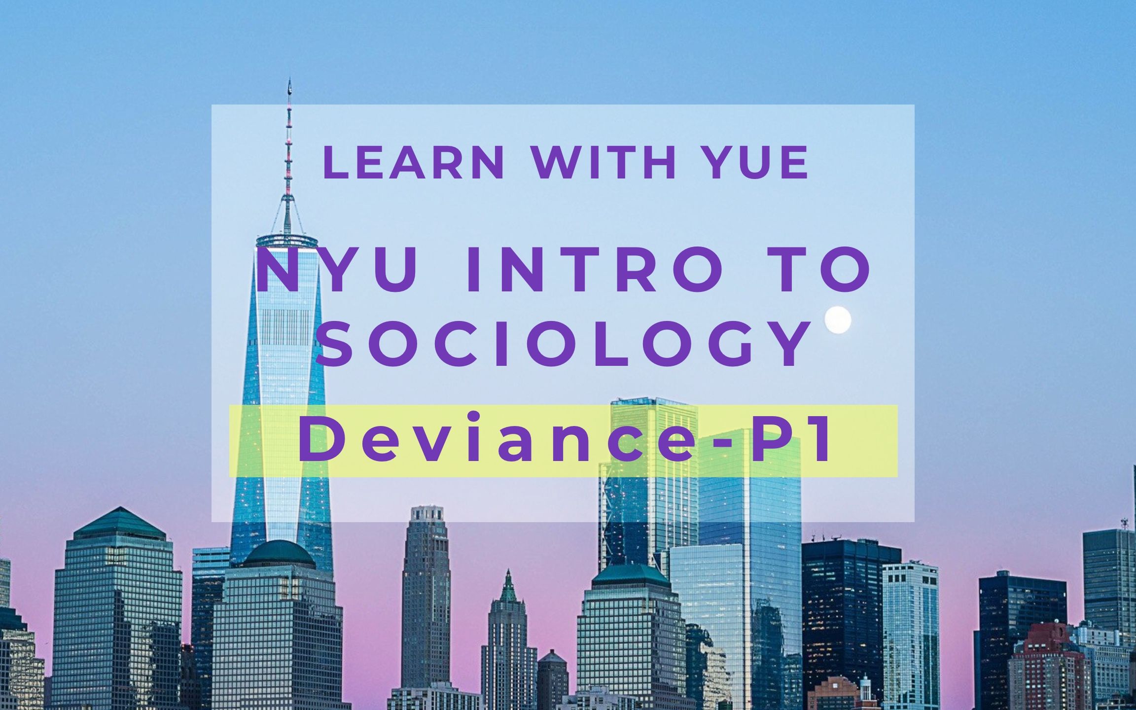 【社会学入门】Deviance Part 1【纽大公开课】【up实时吐槽】【英文听力】【英文+无字幕】哔哩哔哩bilibili