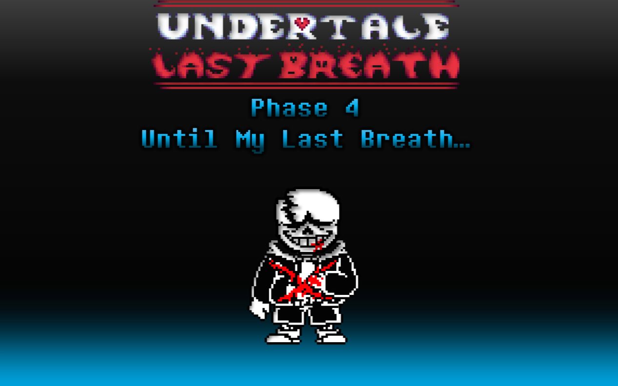 [图]【Undertale Last Breath】Phase 4 Until My Last Breath... Animated Unofficial OST