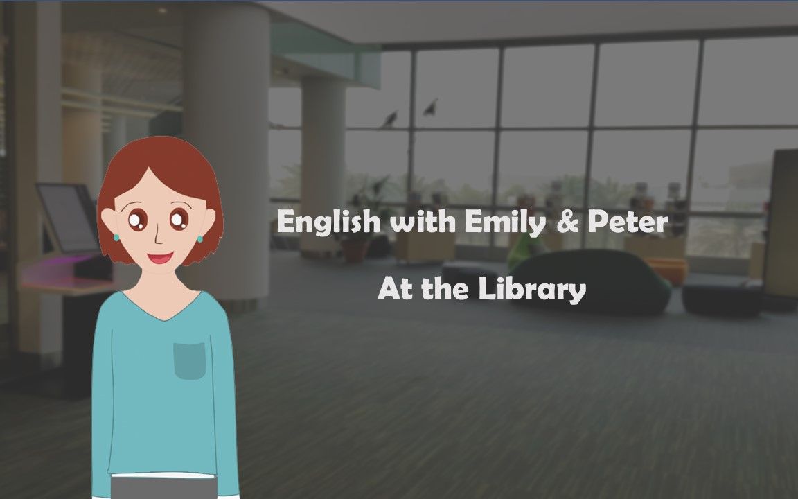 英语场景对话学习 | Emily和Peter在图书馆(At the Library)哔哩哔哩bilibili