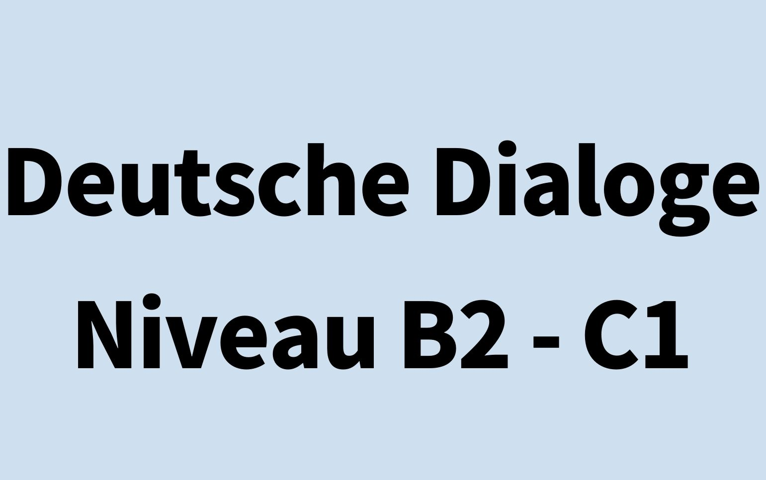 【德语听力/口语】Deutsche Dialoge f㼲 Stufe B2  C1 Niveau哔哩哔哩bilibili