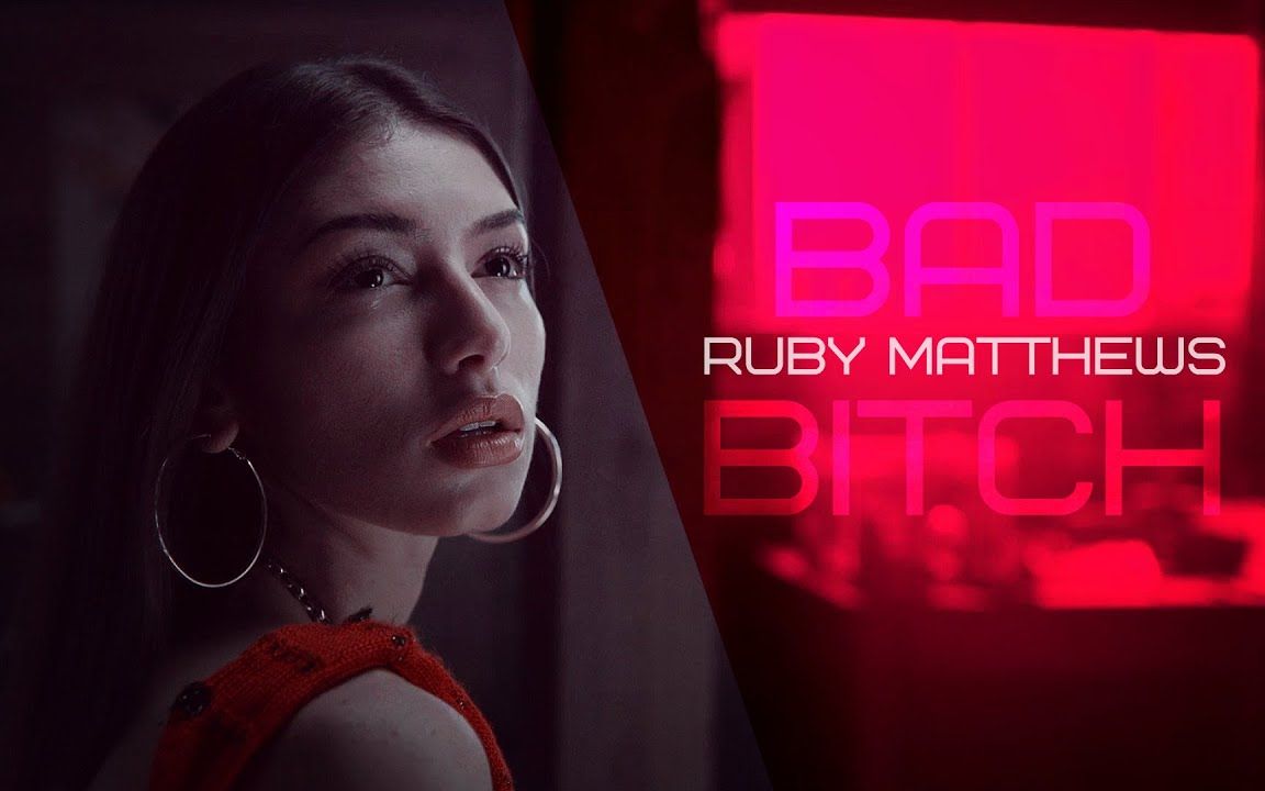 【ruby单人混剪】 ||  bad bitch
