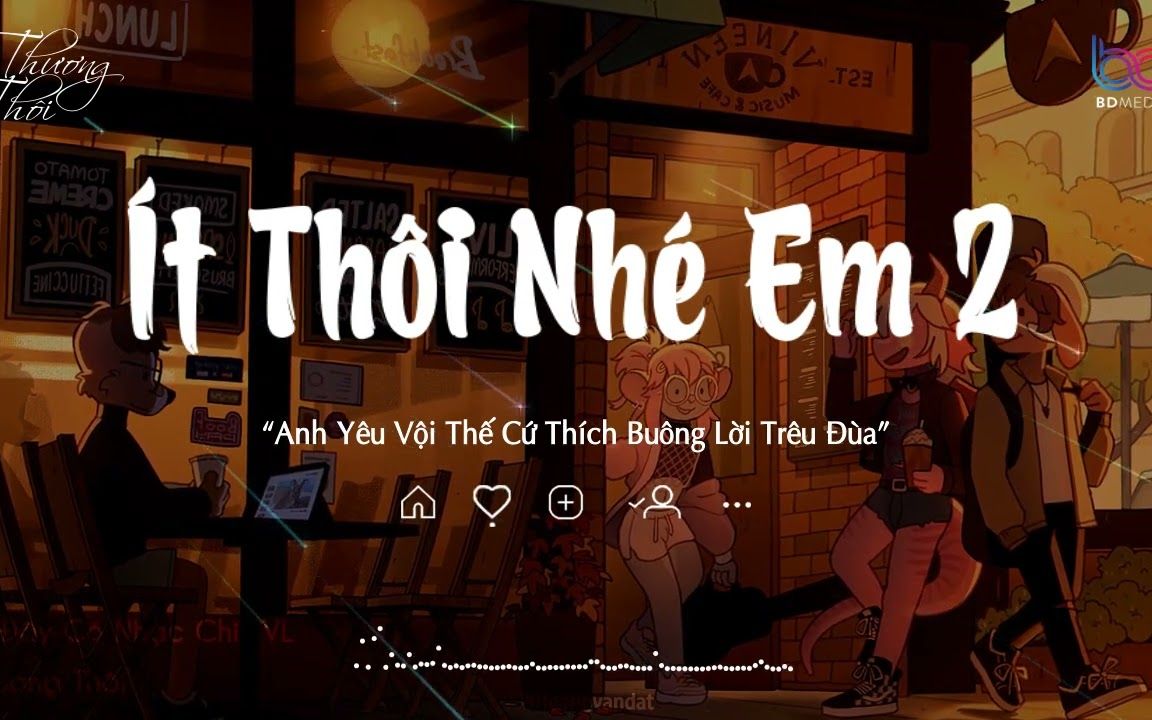 [图]Ít Thôi Nhé Không Nhiều Lofi（错位时空）