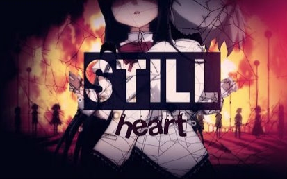 [图]【圆焰AMV】静止的心跳//Still Heart