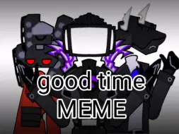 Descargar video: good time MEME/背景过度参考