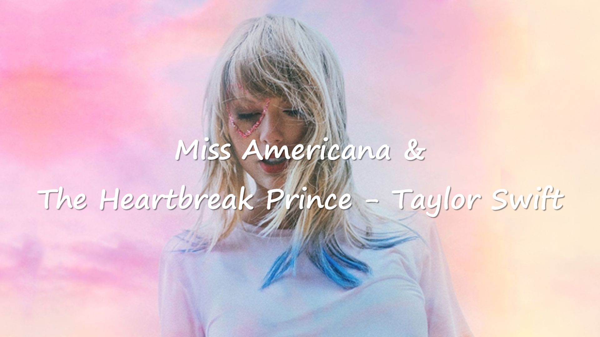 [图]【歌词精读】Miss Americana & The Heartbreak Prince - Taylor Swift