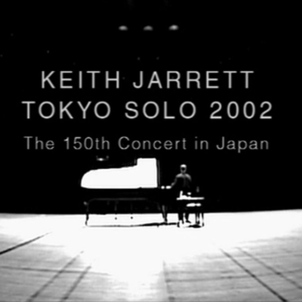Keith Jarrett Tokyo Solo 2002_哔哩哔哩_bilibili