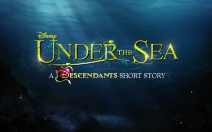 [图]【后裔Descendants】小短片Under The Sea