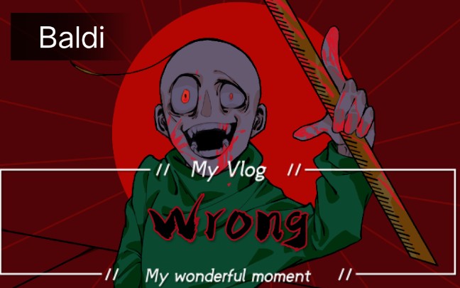 [图]【Baldi】巴迪老师的Wrong