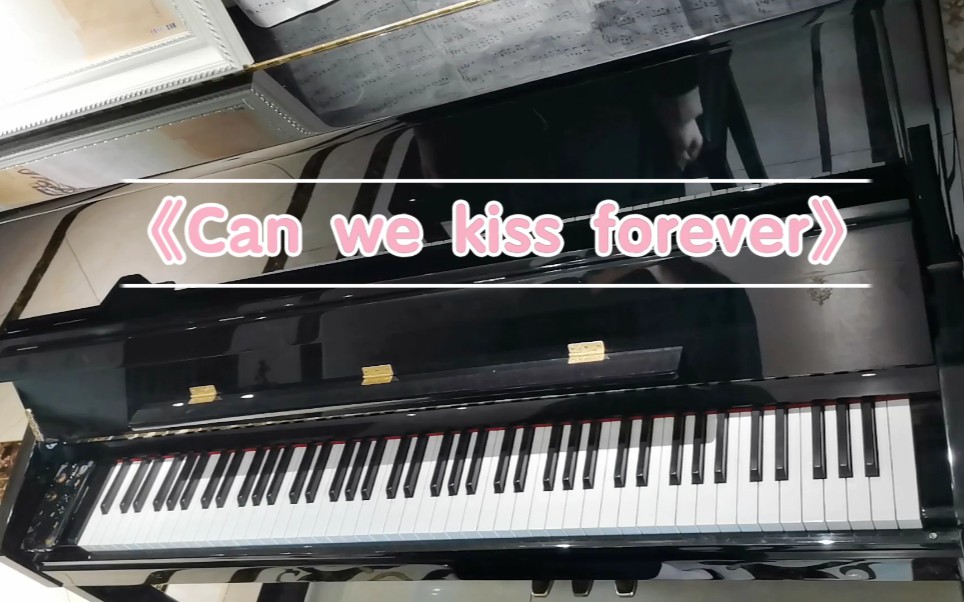 [图]神仙歌曲《Can we kiss forever》钢琴演奏